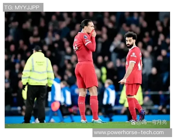 范戴克的防守艺术与领袖魅力如何引领利物浦重返巅峰之路